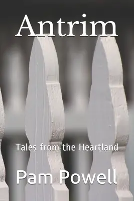 Antrim: Príbehy zo srdcovej krajiny - Antrim: Tales from the Heartland