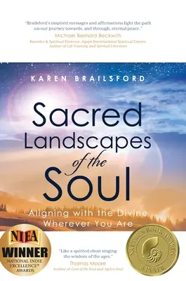 Posvätné krajiny duše: Zosúladenie s božským, nech ste kdekoľvek - Sacred Landscapes of the Soul: Aligning with the Divine Wherever You Are