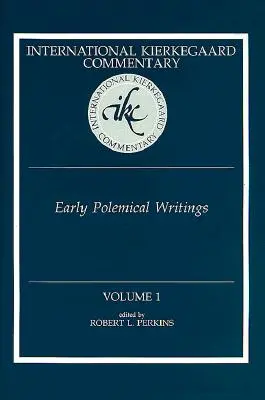 Medzinárodný Kierkegaardov komentár Zväzok 1: Rané polemické spisy - International Kierkegaard Commentary Volume 1: Early Polemical Writings