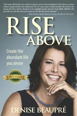 Povstaňte vyššie: Vytvorte si život plný hojnosti, po ktorom túžite - Rise Above: Create the Abundant Life You Desire