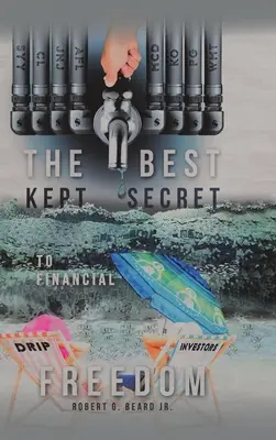 Najlepšie strážené tajomstvo finančnej slobody - The Best Kept Secret to Financial Freedom