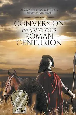 Obrátenie zlomyseľného rímskeho stotníka - Conversion of a Vicious Roman Centurion