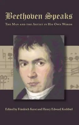 Beethoven hovorí: Človek a umelec vlastnými slovami - Beethoven Speaks: The Man and the Artist in His Own Words