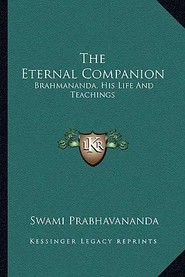 Večný spoločník: Brahmananda, jeho život a učenie - The Eternal Companion: Brahmananda, His Life And Teachings