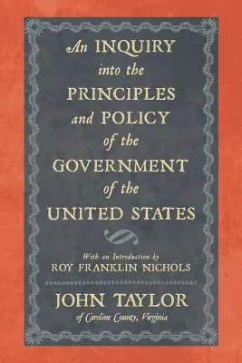 Skúmanie princípov a politiky vlády Spojených štátov amerických (An Inquiry Into the Principles and Policy of the Government of the United States) - An Inquiry Into the Principles and Policy of the Government of the United States