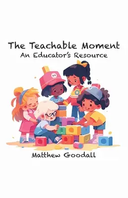 Učebný moment - pomôcka pre pedagóga - The Teachable Moment - An Educator's Resource