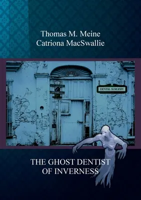 Strašidelný zubár z Invernessu - The Ghost Dentist of Inverness