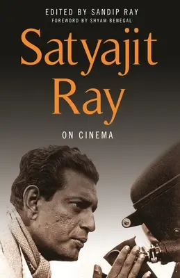 Satyajit Ray o filme - Satyajit Ray on Cinema