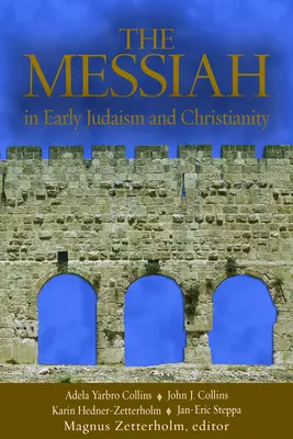 Mesiáš: V ranom judaizme a kresťanstve - The Messiah: In Early Judaism and Christianity