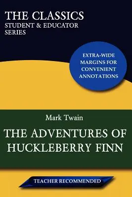 Dobrodružstvá Huckleberryho Finna (The Classics: Student & Educator Series) - The Adventures of Huckleberry Finn (the Classics: Student & Educator Series)