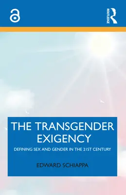 Transgenderová nevyhnutnosť: Vymedzenie pohlavia a rodu v 21. storočí - The Transgender Exigency: Defining Sex and Gender in the 21st Century