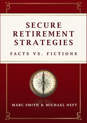 Stratégie bezpečného odchodu do dôchodku: Fakty verzus fikcia - Secure Retirement Strategies: Facts vs. Fiction