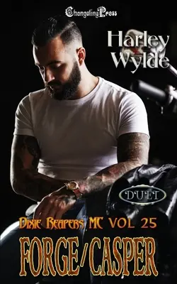 Forge/Casper Duet: Dixie Reapers Bad Boys Romance - Forge/Casper Duet: A Dixie Reapers Bad Boys Romance