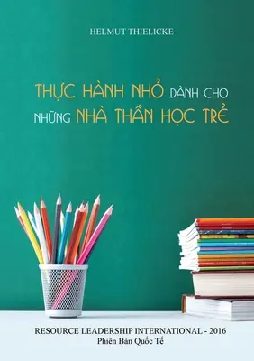 Thực Hnh Nhỏ Dnh Cho Những Nh Thần Học Trẻ