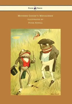 Zverinec matky Husi - Ilustroval Peter Newell - Mother Goose's Menagerie - Illustrated by Peter Newell