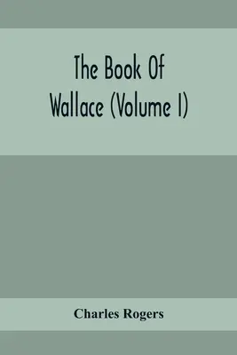 Wallaceova kniha (I. diel) - The Book Of Wallace (Volume I)