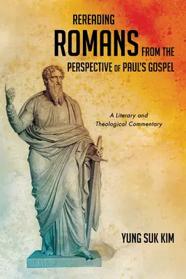 Opätovné čítanie listu Rimanom z pohľadu Pavlovho evanjelia - Rereading Romans from the Perspective of Paul's Gospel