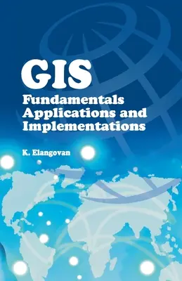 GIS: Základy, aplikácie a implementácie - GIS: Fundamentals, Applications and Implementations