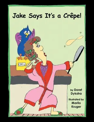 Jake hovorí, že je to crpe! - Jake Says It's a Crpe!