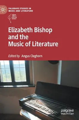 Elizabeth Bishopová a hudba literatúry - Elizabeth Bishop and the Music of Literature