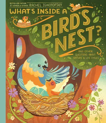 Čo je vo vnútri vtáčieho hniezda? A ďalšie otázky o prírode a životných cykloch - What's Inside a Bird's Nest?: And Other Questions about Nature & Life Cycles