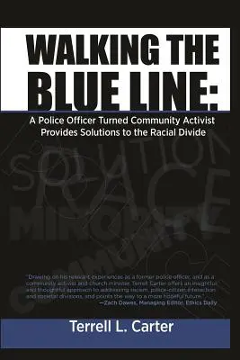 Kráčanie po modrej čiare: Policajný dôstojník, ktorý sa stal komunitným aktivistom, ponúka riešenia rasových rozdielov - Walking the Blue Line: A Police Officer Turned Community Activist Provides Solutions to the Racial Divide