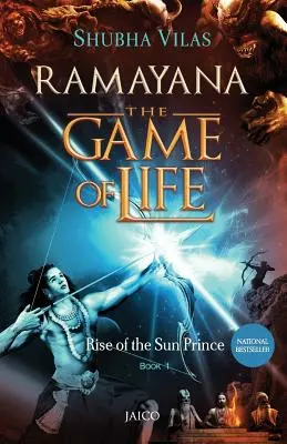 Ramajána: Vydajte sa na cestu za trpezlivosťou: Hra o život - Kniha 1 - Vzostup princa slnka - Ramayana: The Game of Life - Book 1 - Rise of the Sun Prince