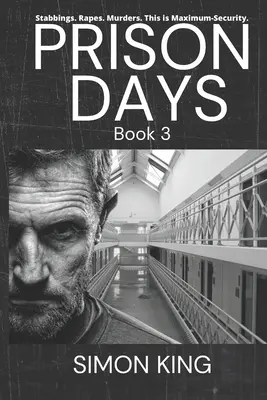 Väzenské dni: August, 2018: Pravdivé denníkové záznamy väzenského dôstojníka s maximálnou ostrahou - Prison Days: True Diary Entries by a Maximum Security Prison Officer, August, 2018