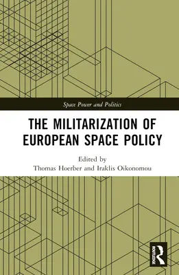 Militarizácia európskej vesmírnej politiky - The Militarization of European Space Policy
