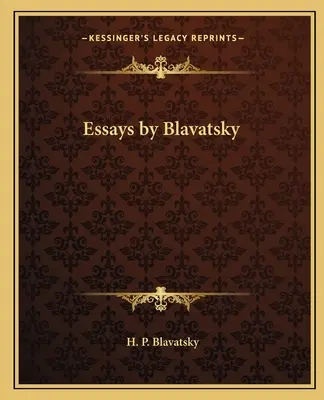 Eseje Blavatskej - Essays by Blavatsky