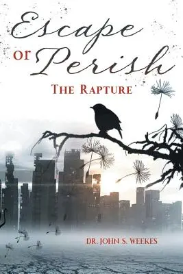 Uteč alebo zhyň: Vytrženie z mŕtvych - Escape or Perish: The Rapture
