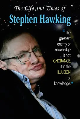 Život a doba Stephena Hawkinga - The Life and Times of Stephen Hawking
