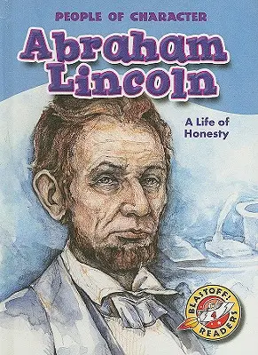 Abraham Lincoln: Život plný úprimnosti - Abraham Lincoln: A Life of Honesty