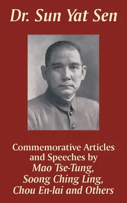 Dr. Sun Yat Sen: Spomienkové články a prejavy - Dr. Sun Yat Sen: Commemorative Articles and Speeches