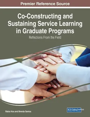 Spoluvytváranie a udržiavanie service learningu v programoch pre absolventov vysokých škôl: Reflexie z praxe - Co-Constructing and Sustaining Service Learning in Graduate Programs: Reflections from the Field