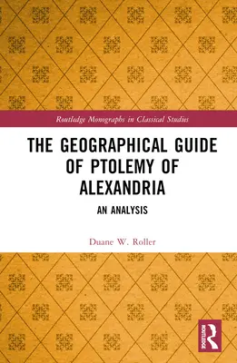Geografická príručka Ptolemaia Alexandrijského: Ptolemaiovho diela: Analýza Ptolemaiovho diela: Analýza - The Geographical Guide of Ptolemy of Alexandria: An Analysis