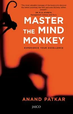 Ovládnite opicu mysle: Zažite svoju dokonalosť - Master the Mind Monkey: Experience Your Excellence