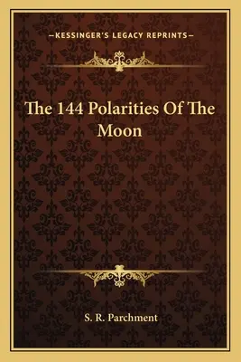 144 polarít Mesiaca - The 144 Polarities Of The Moon