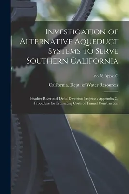 Skúmanie alternatívnych vodovodných systémov na zásobovanie južnej Kalifornie: Feather River and Delta Diversion Projects: Dodatok C, Postup pre stanovenie - Investigation of Alternative Aqueduct Systems to Serve Southern California: Feather River and Delta Diversion Projects: Appendix C, Procedure for Esti