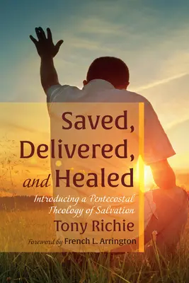 Zachránení, vyslobodení a uzdravení - Saved, Delivered, and Healed