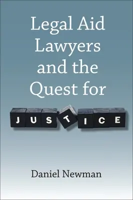 Právnici poskytujúci právnu pomoc a hľadanie spravodlivosti - Legal Aid Lawyers and the Quest for Justice
