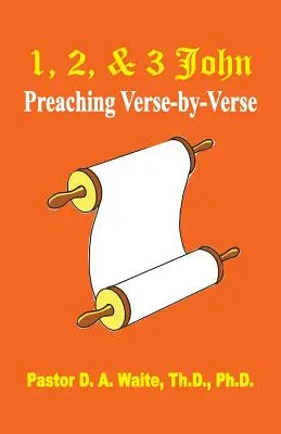 1., 2. a 3. list Jánov: Kázanie verš po verši - 1, 2, & 3 John: Preaching Verse By Verse
