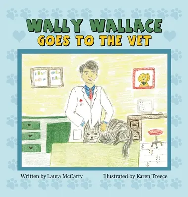 Wally Wallace ide k veterinárovi - Wally Wallace Goes to the Vet