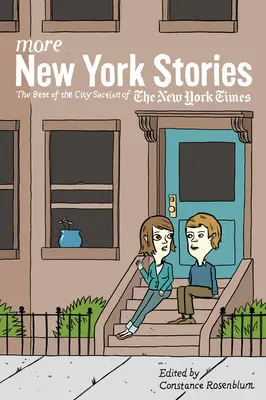 Ďalšie príbehy z New Yorku: To najlepšie z mestskej časti New York Times - More New York Stories: The Best of the City Section of the New York Times