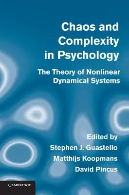 Chaos a komplexnosť v psychológii: Teória nelineárnych dynamických systémov - Chaos and Complexity in Psychology: The Theory of Nonlinear Dynamical Systems