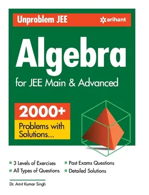 Neproblémová JEE algebra pre JEE Main & Advanced - Unproblem JEE Algebra For JEE Main & Advanced