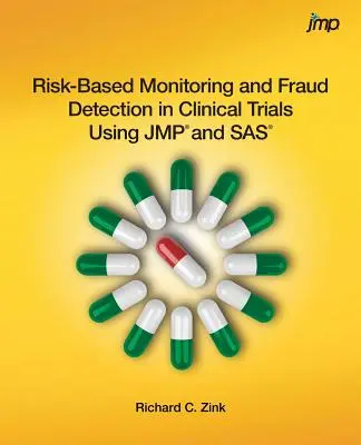 Monitorovanie založené na riziku a odhaľovanie podvodov v klinických skúškach s využitím JMP a SAS - Risk-Based Monitoring and Fraud Detection in Clinical Trials Using JMP and SAS