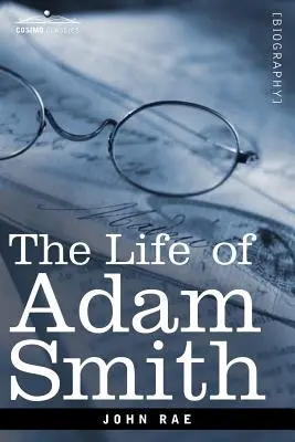 Život Adama Smitha - Life of Adam Smith