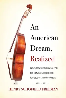 Americký sen, uskutočnený: Od newyorských činžiakov cez Eastmanovu hudobnú školu až po Bostonský symfonický orchester - An American Dream, Realized: From the Tenements of New York City to the Eastman School of Music to the Boston Symphony Orchestra