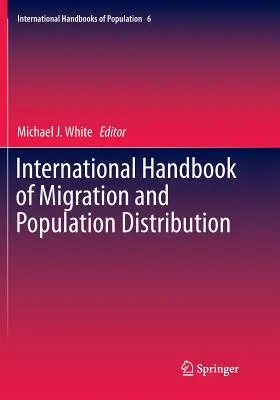 Medzinárodná príručka o migrácii a rozmiestnení obyvateľstva - International Handbook of Migration and Population Distribution